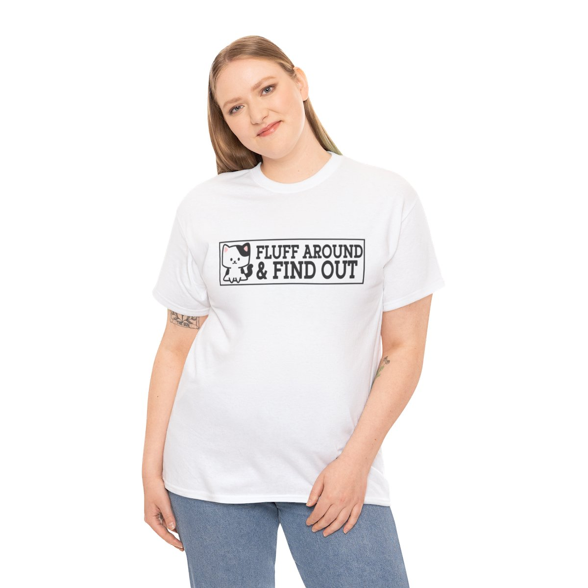 Girl in t-shirt with Fluff Around and Find Out saying on the shirt