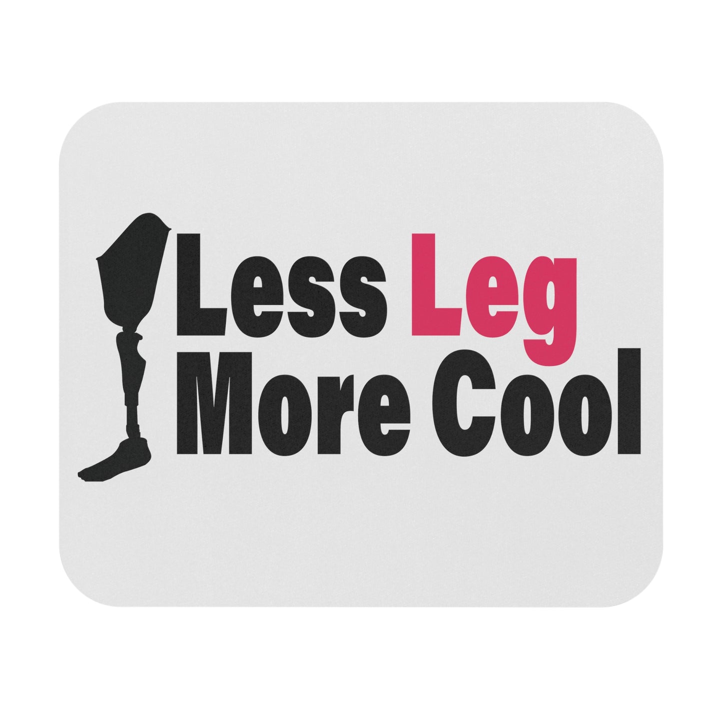 Less Leg More Cool Mouse Pad (Rectangle)