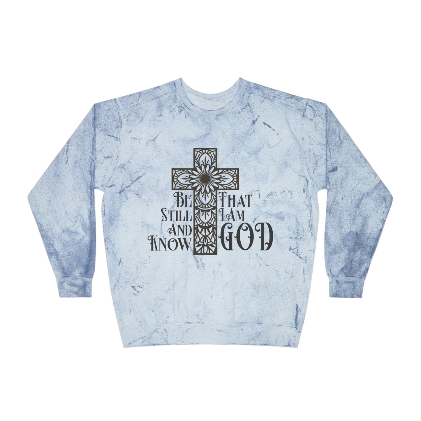 Psalm 46:10 Bible Verse Color Blast Crewneck Sweatshirt