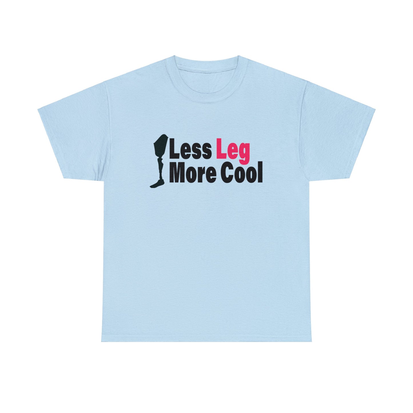 Less Leg More Cool Amputee Unisex Heavy Cotton Tee