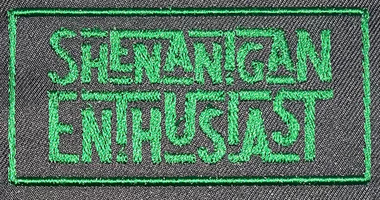 Shenanigan Enthusiast patch St Patrick’s Day