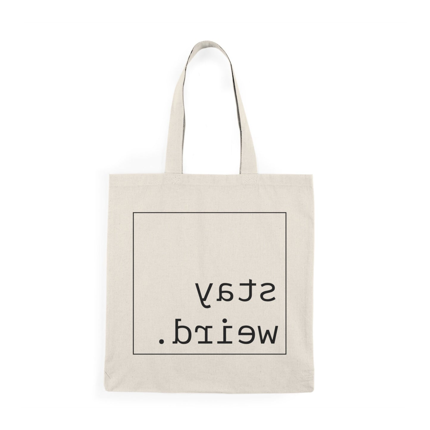 Stay Weird Natural Tote Bag