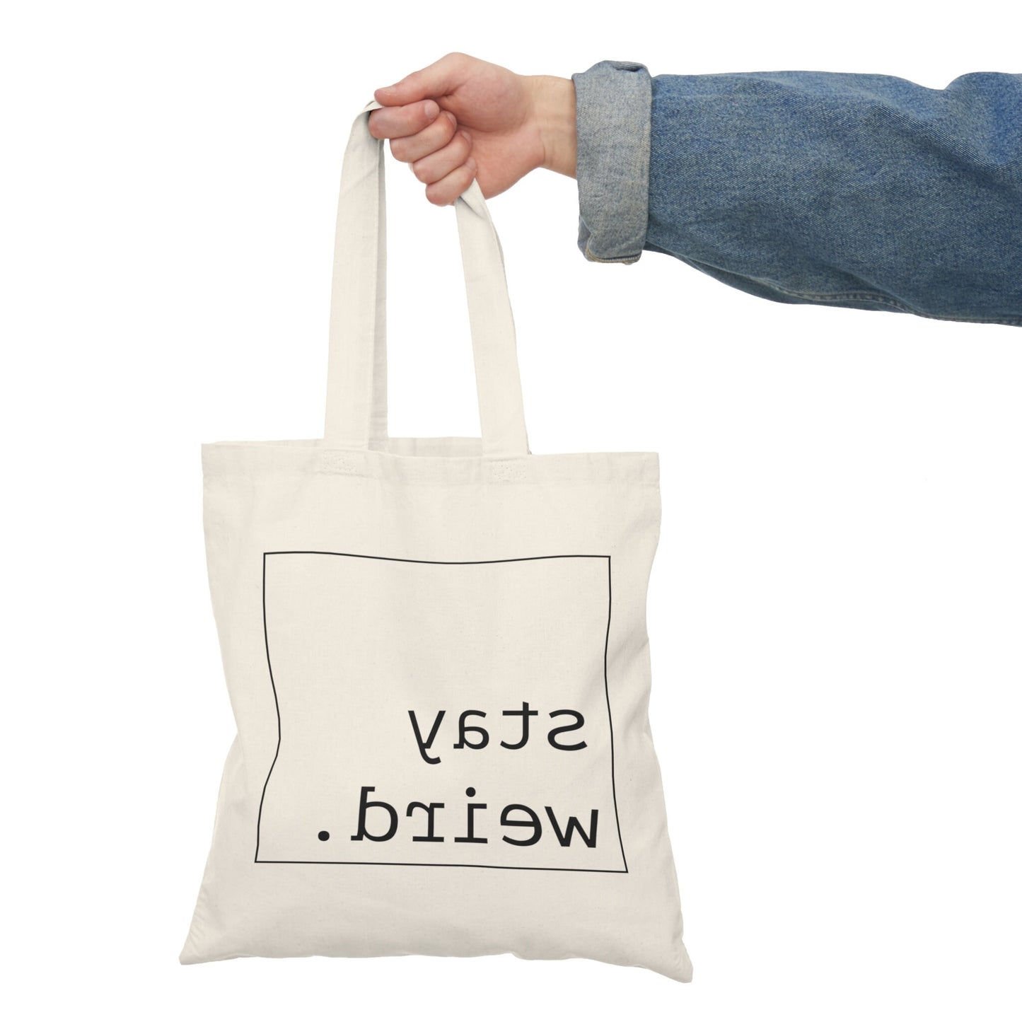 Stay Weird Natural Tote Bag