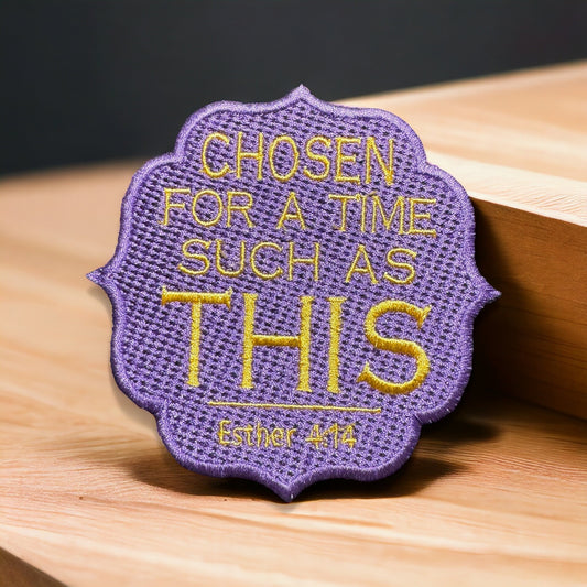 Chosen for a Time Bible Verse Embroidered Patch | Esther Patch | Bible Patch